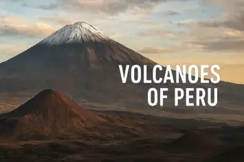 Volcanoes of Peru: Exploring the Fire, Culture, and Majesty of the Andes | Andean Travel Experience